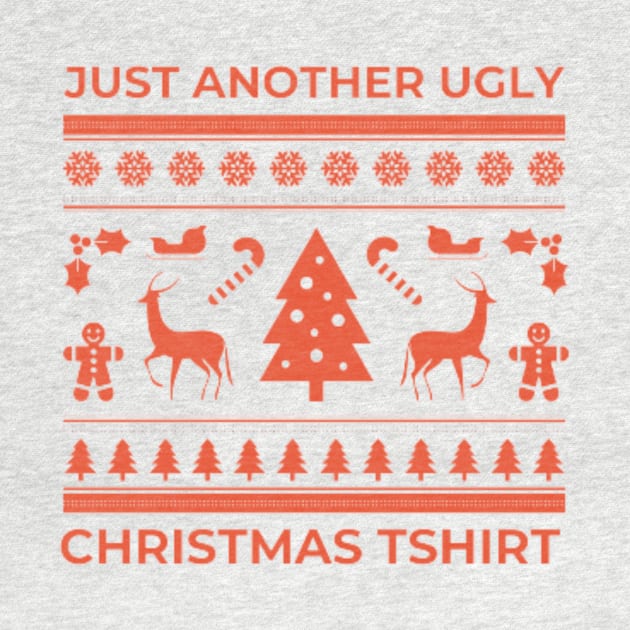 Just another ugly Christmas T shirt by THESHOPmyshp